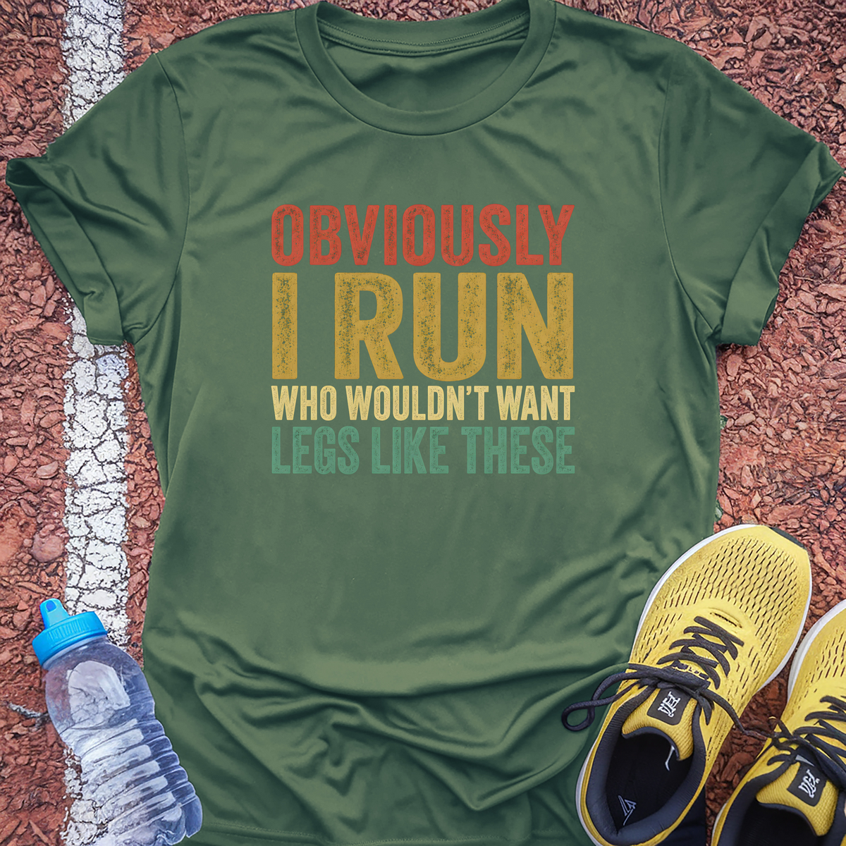 Legs Like These T-Shirt - Military Green