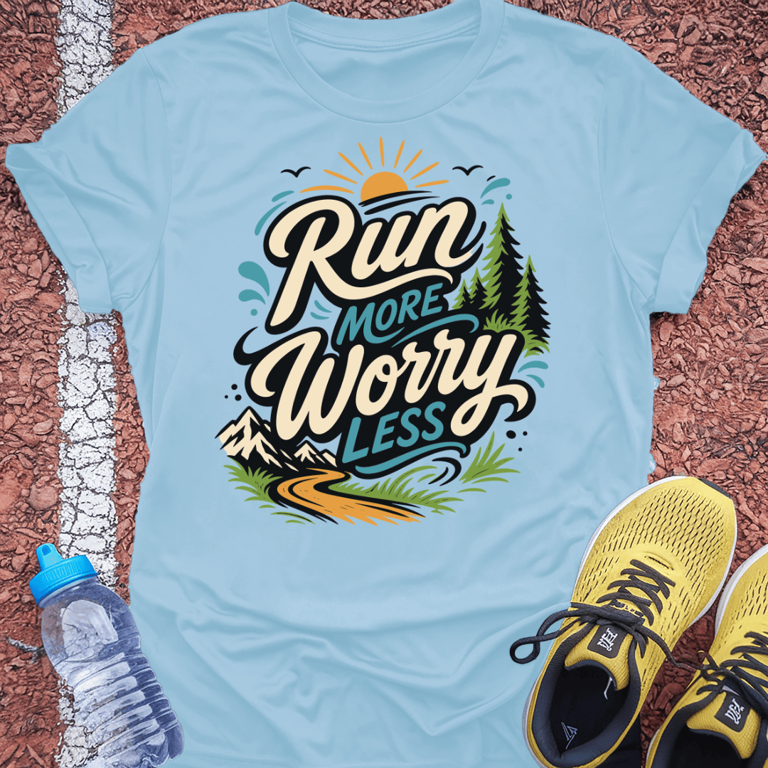 Worry Less T-Shirt