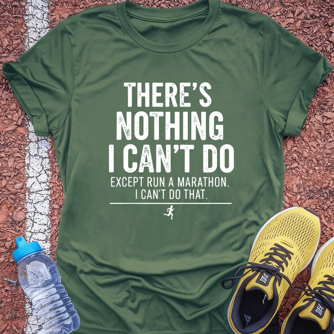 Nothin I Can't Do T-Shirt