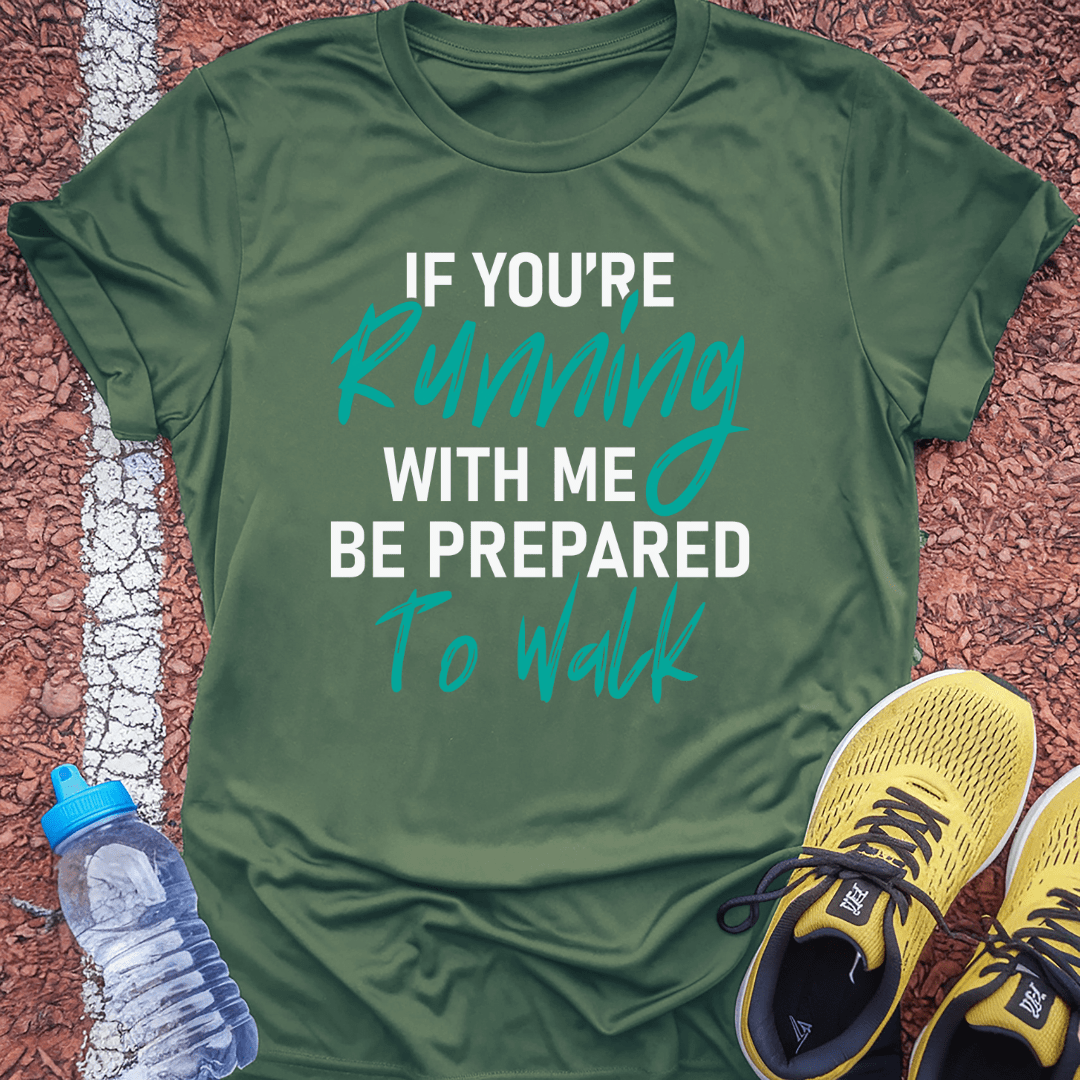 Prepare to Walk T-Shirt