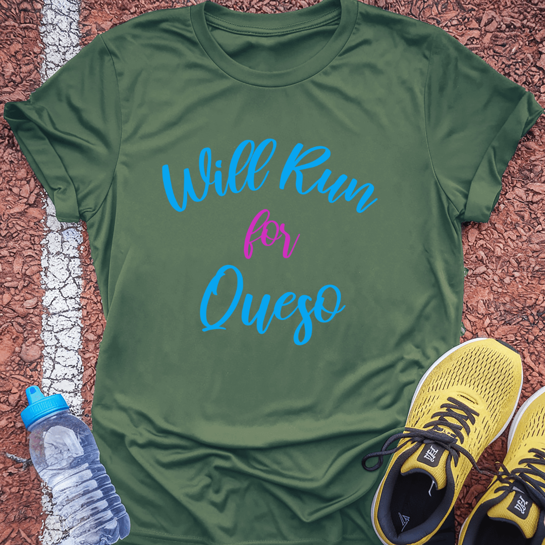 Will Run for Queso T-Shirt