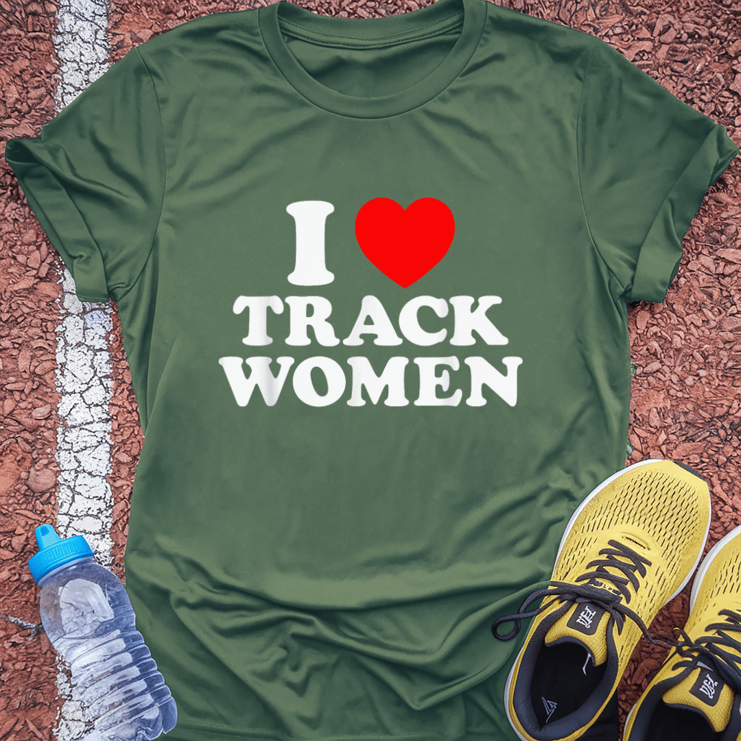 I Love Track Women T-Shirt
