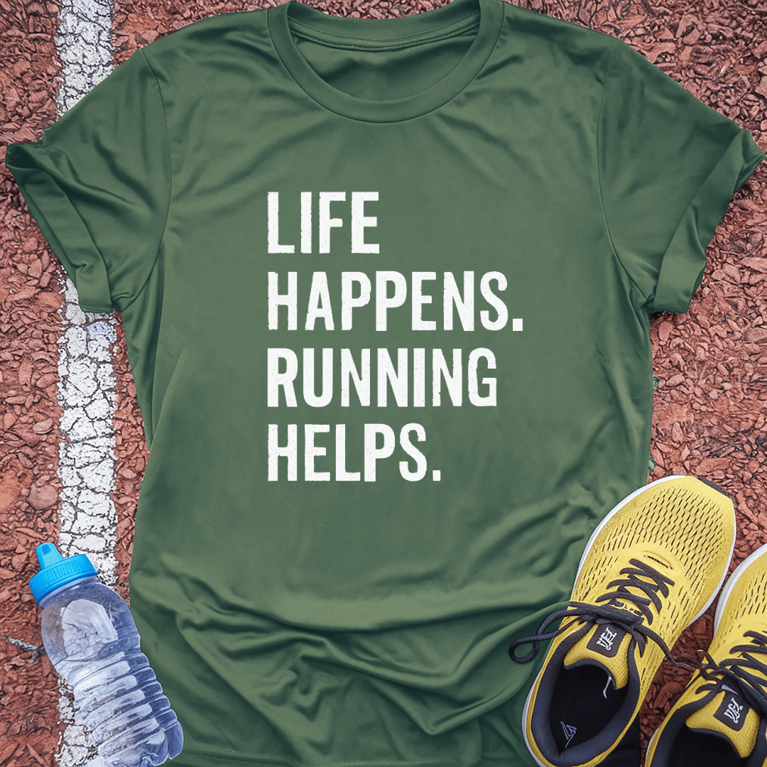 Running Helps T-Shirt