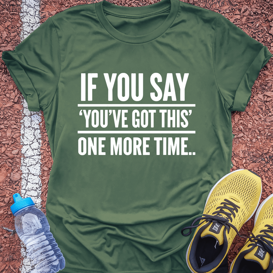 You've Got This T-Shirt