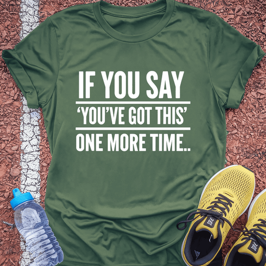 You've Got This T-Shirt