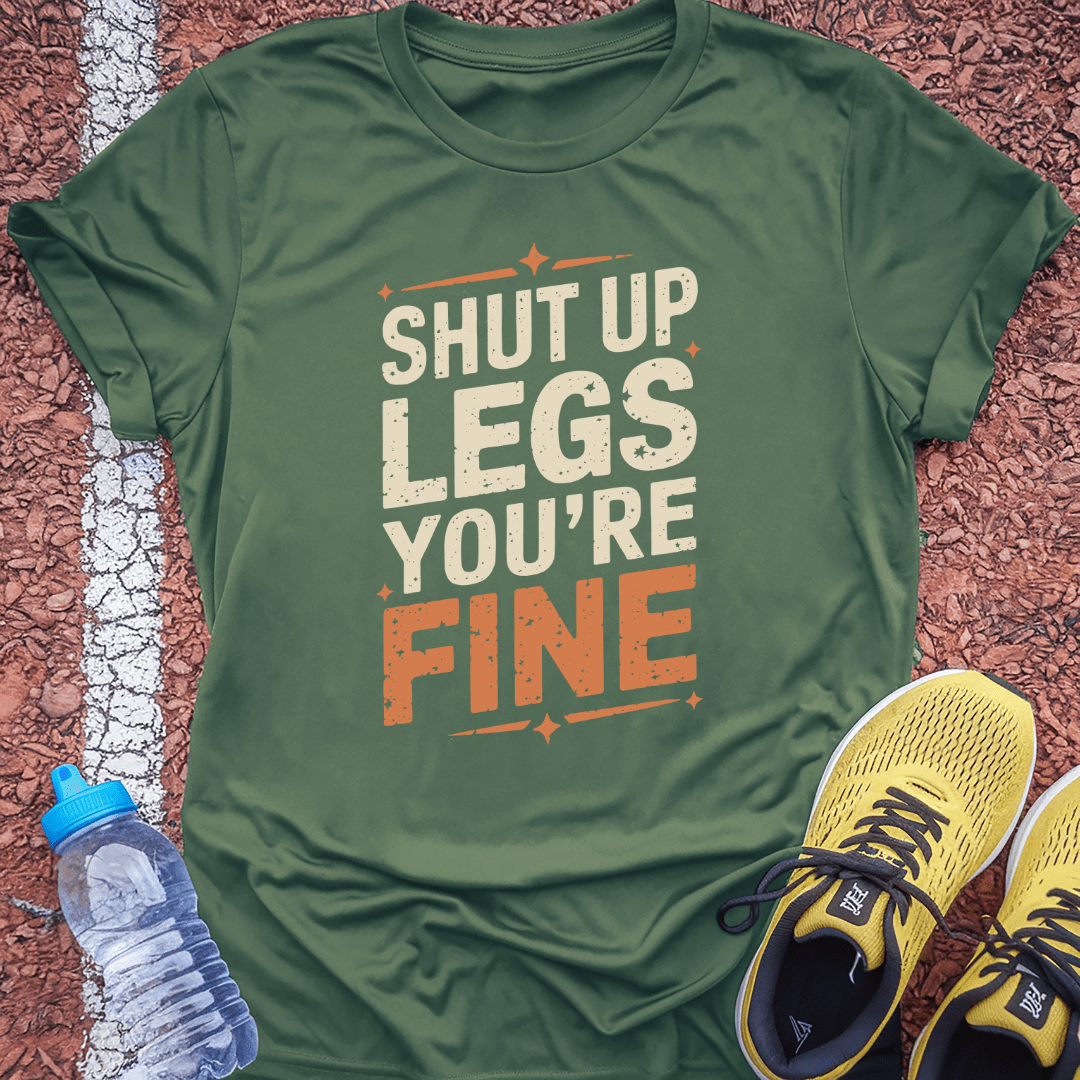 Shut Up Legs