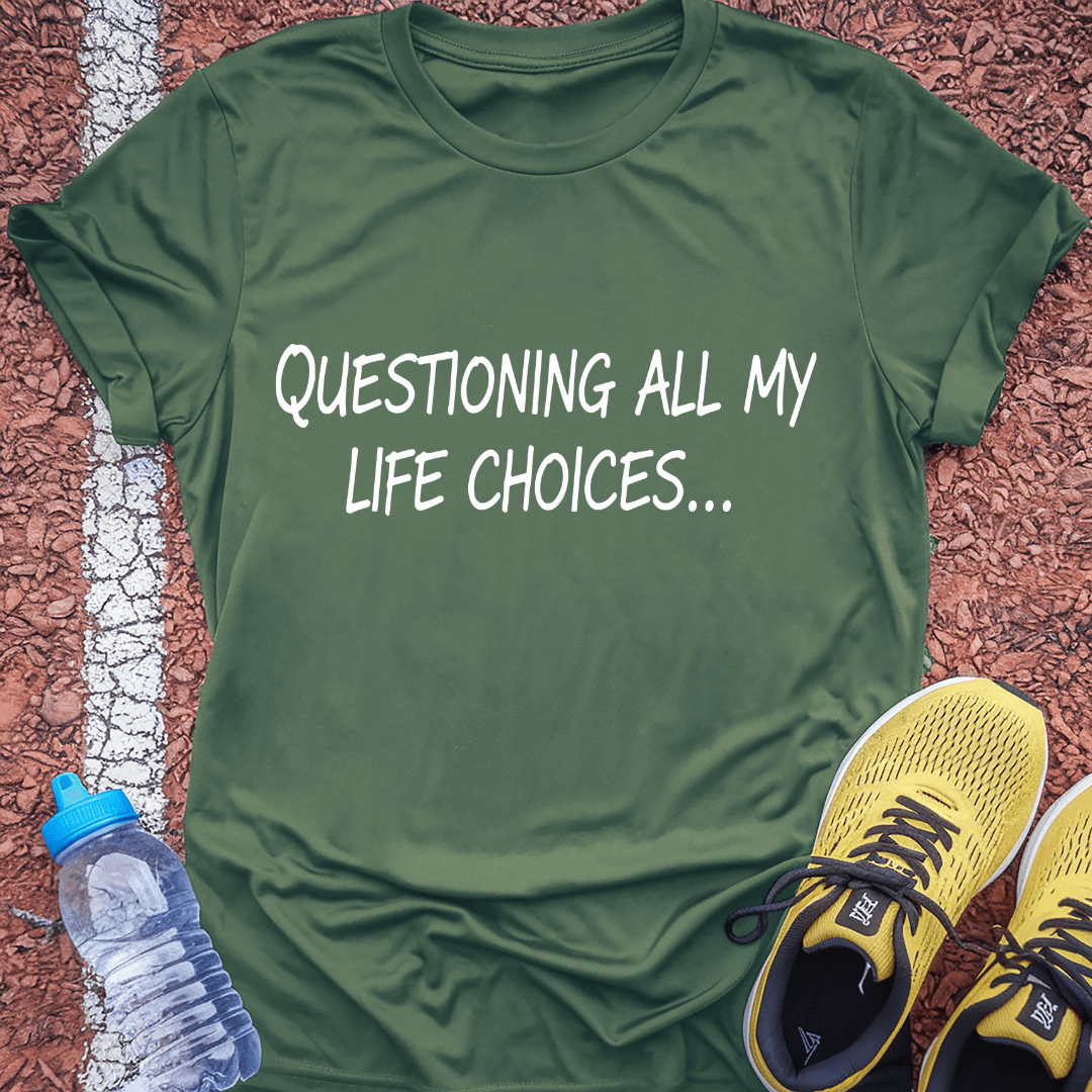 Life Choices T-Shirt