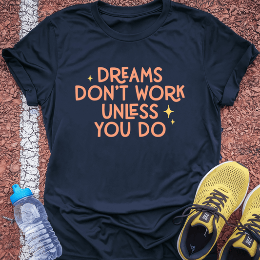 Dreams Don't Work