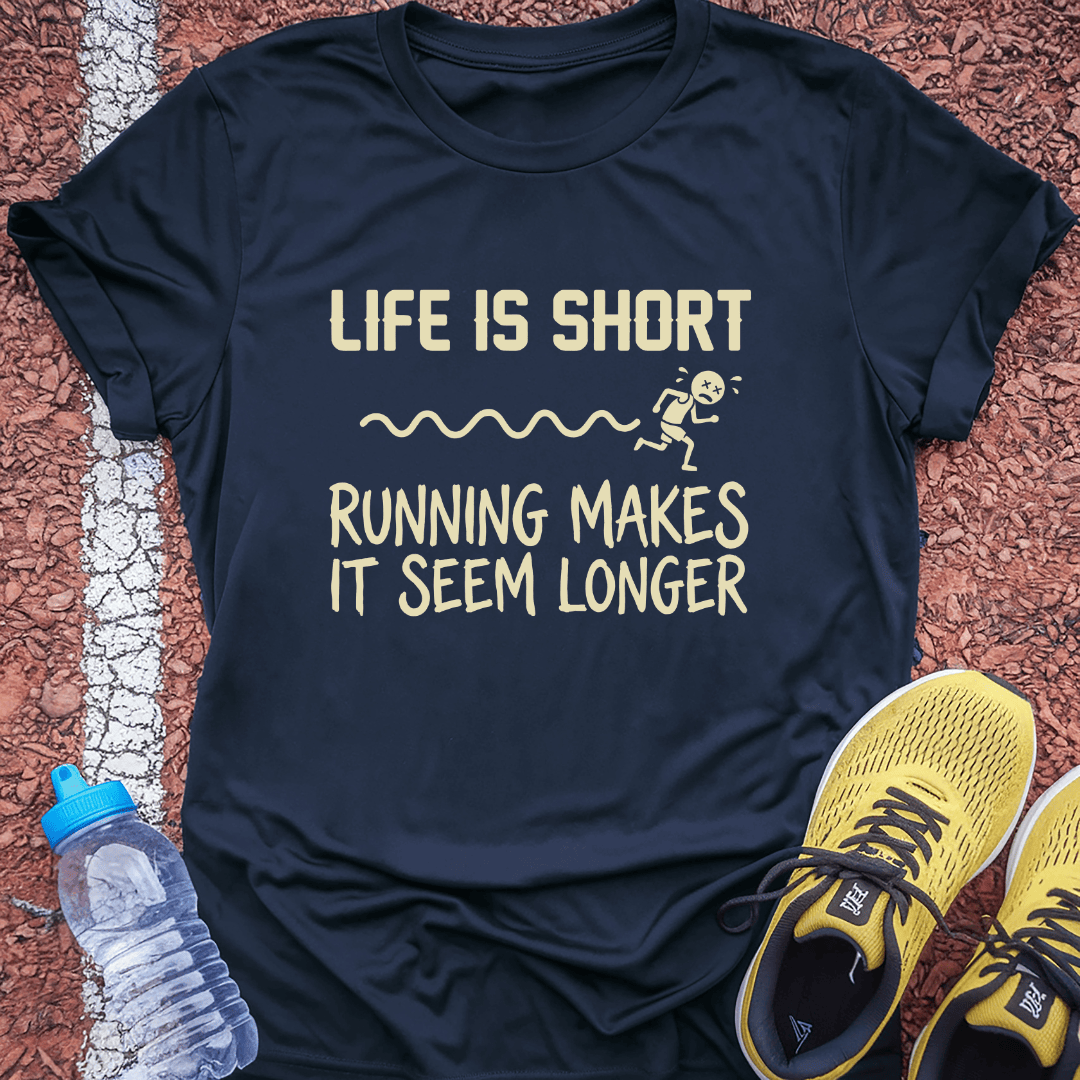 Life is Short v1 T-Shirt