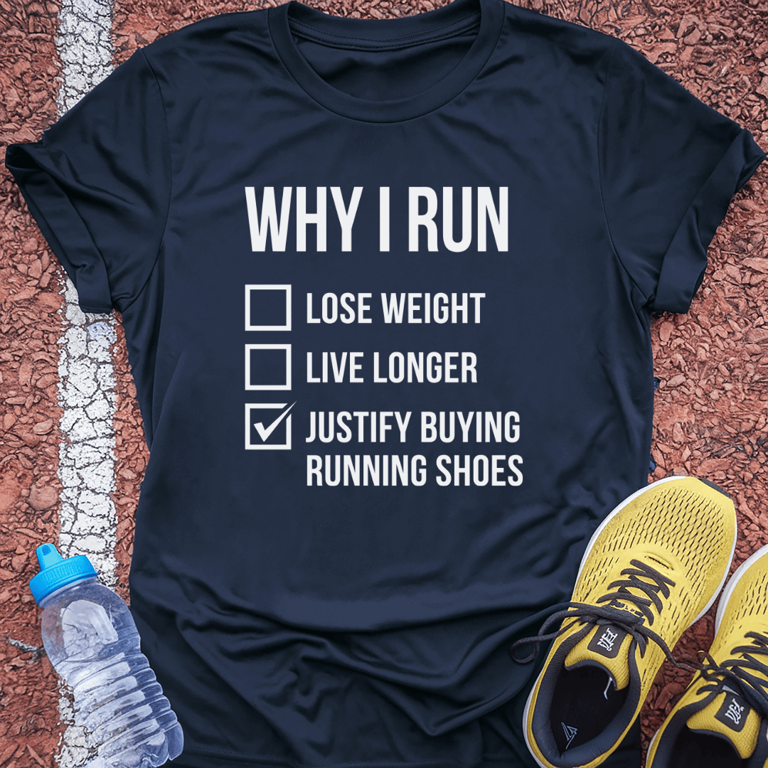 Why I Run T-Shirt