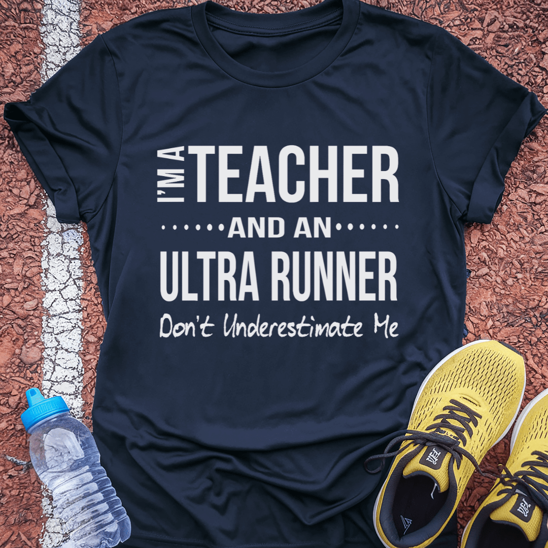 Teacher & Ultrarunner T-Shirt