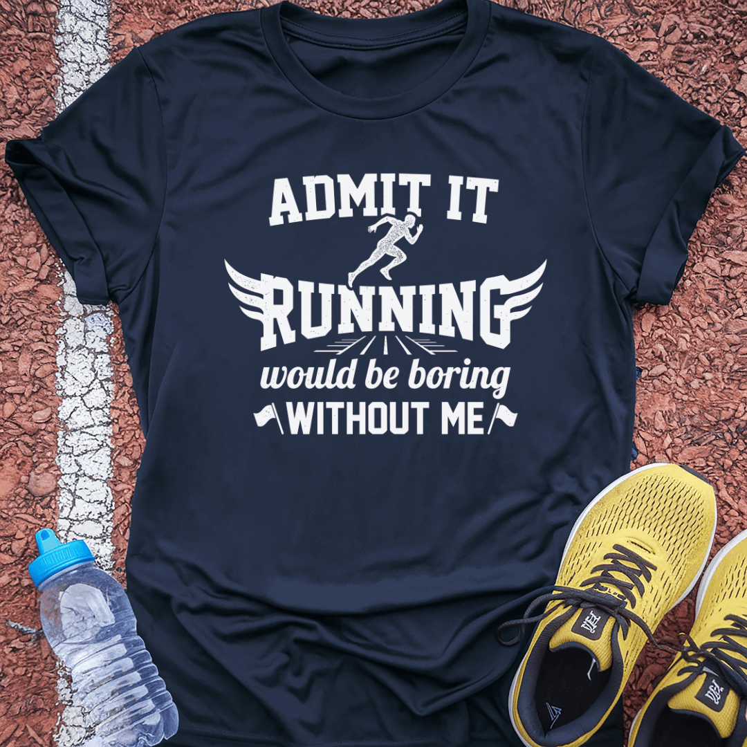 Admit It T-Shirt