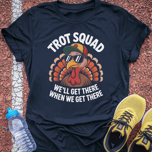When We Trot There T-Shirt