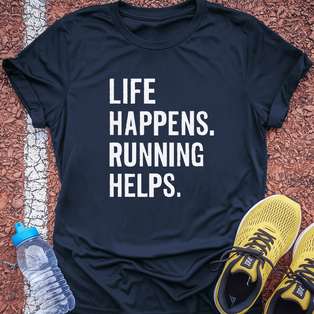 Running Helps T-Shirt