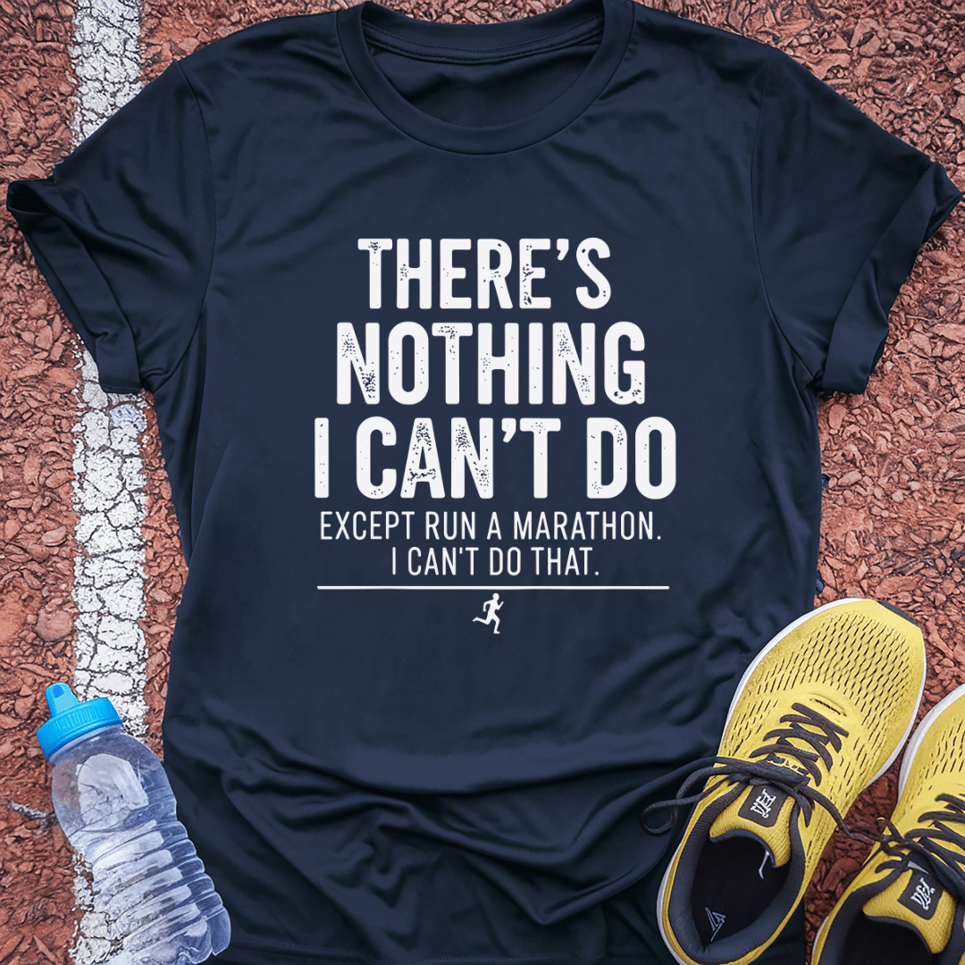 Nothin I Can't Do T-Shirt
