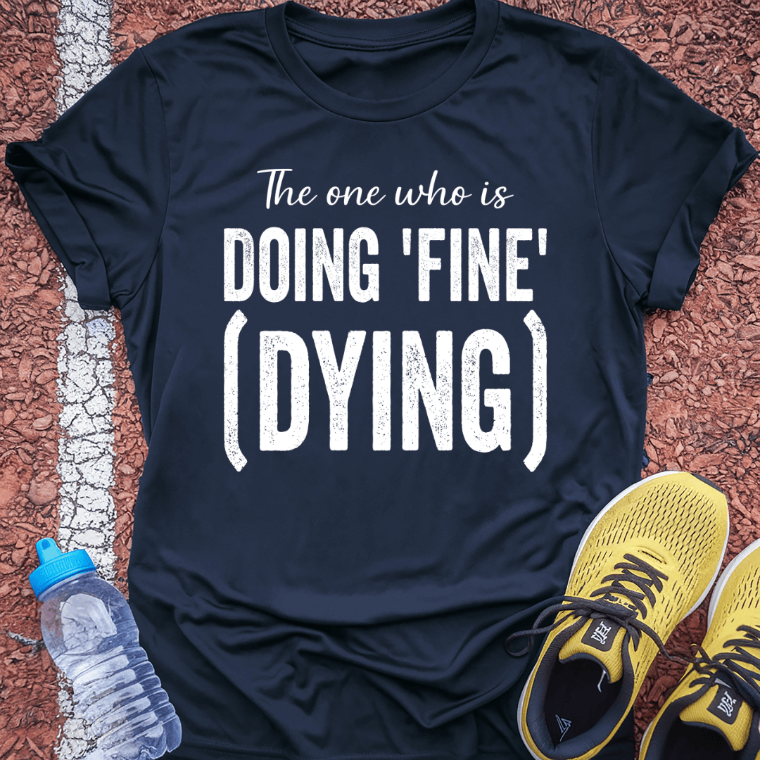 Doing Fine T-Shirt