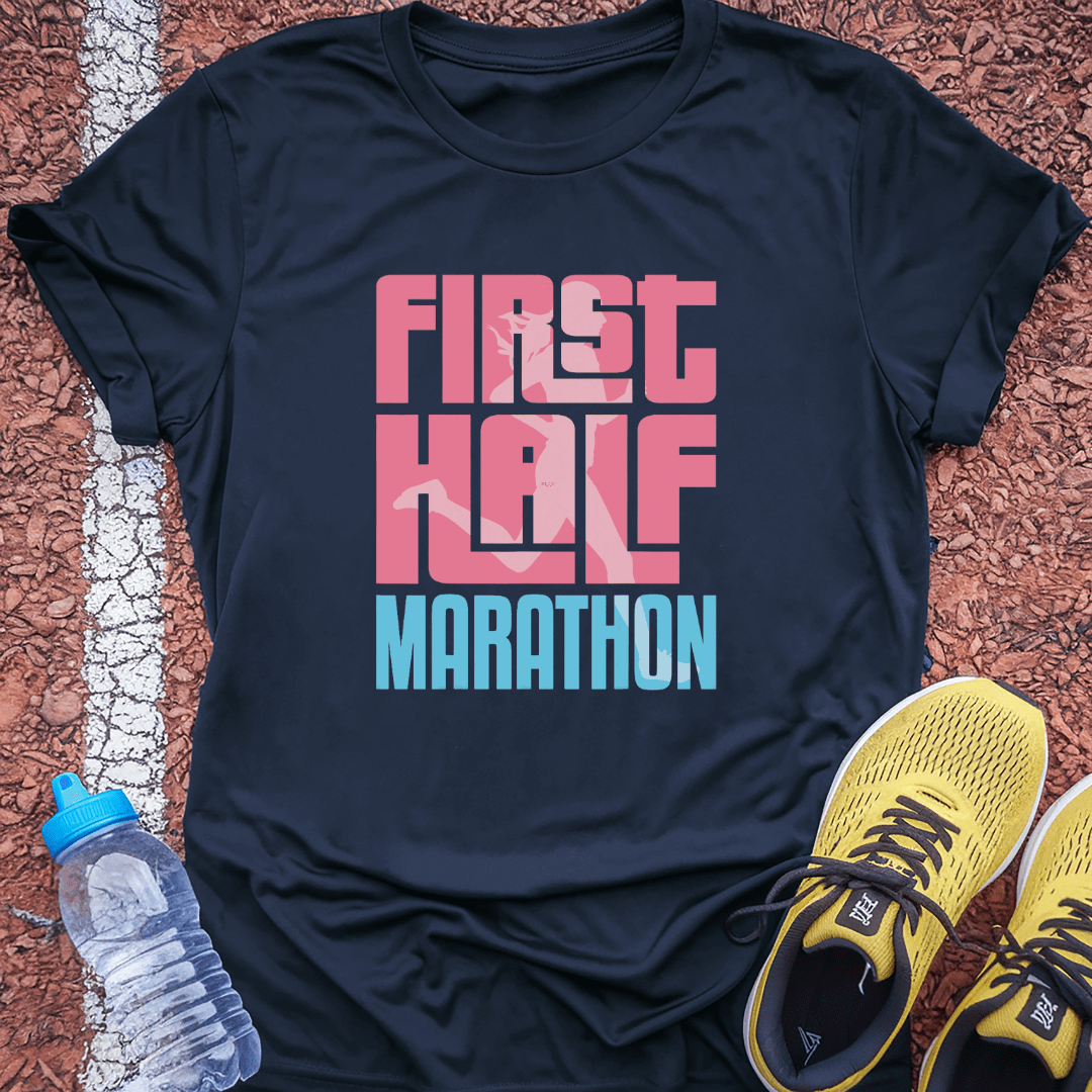 First Half Marathon T-Shirt