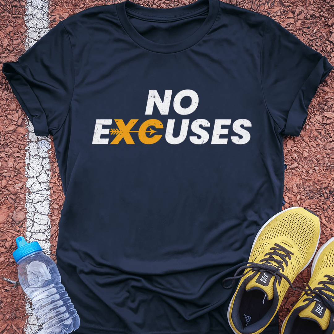 No Excuses T-Shirt