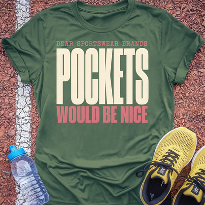 Pockets Would Be Nice t-shirt — Military Green