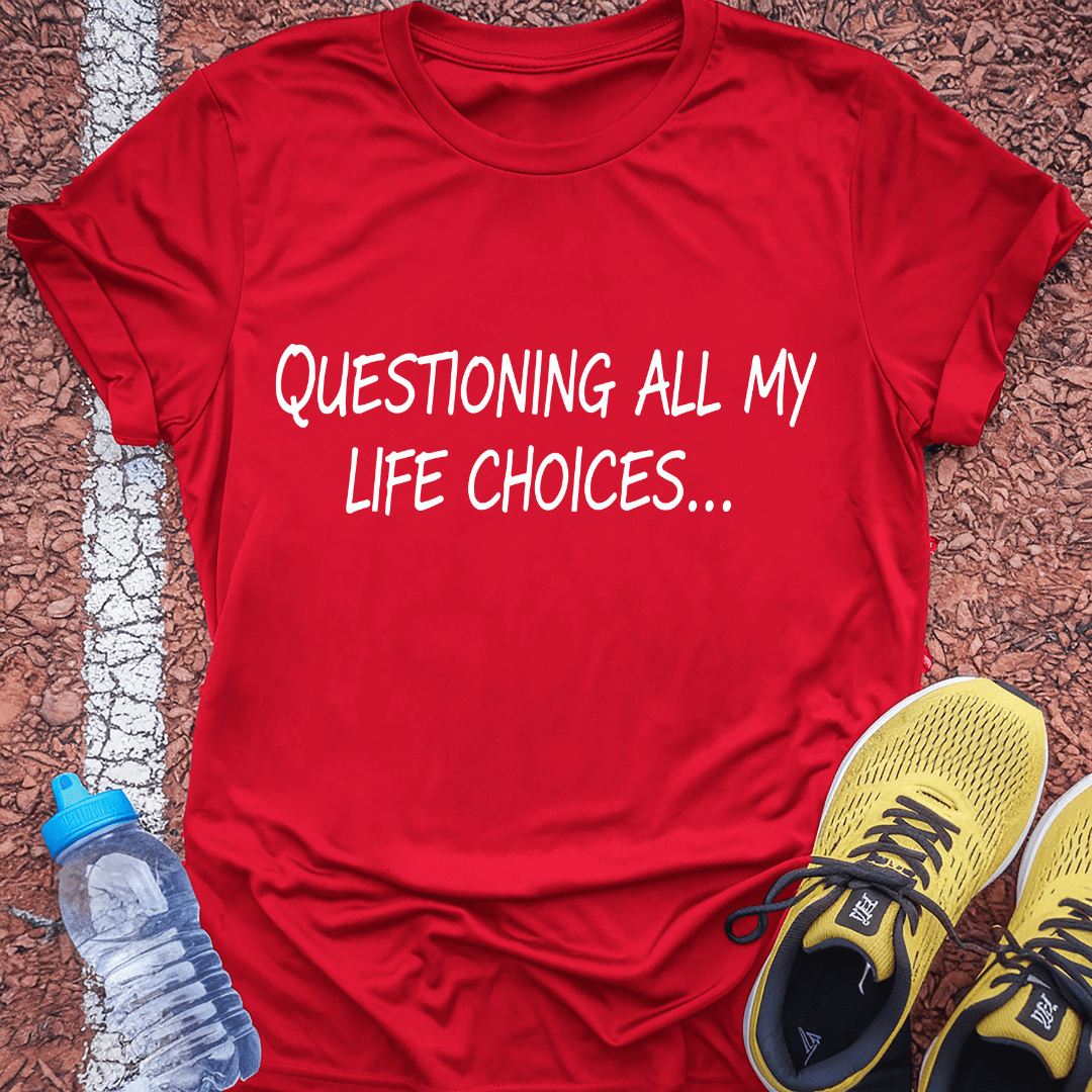 Life Choices T-Shirt