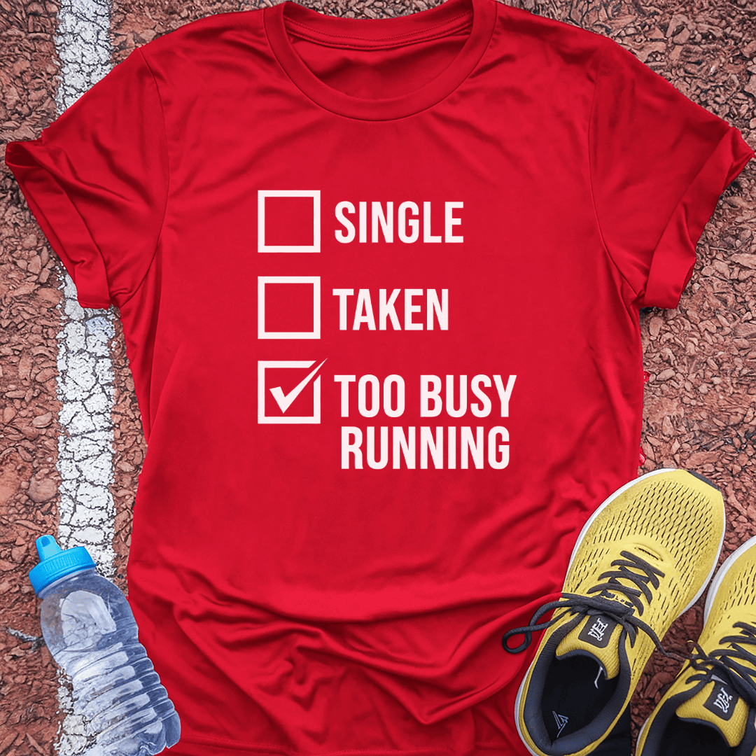Too Busy T-Shirt