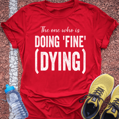 Doing Fine T-Shirt