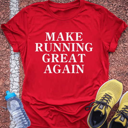Make Running Great T-Shirt