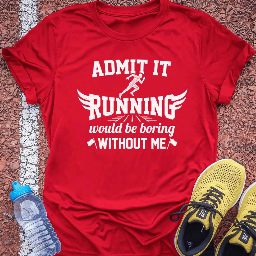 Admit It T-Shirt