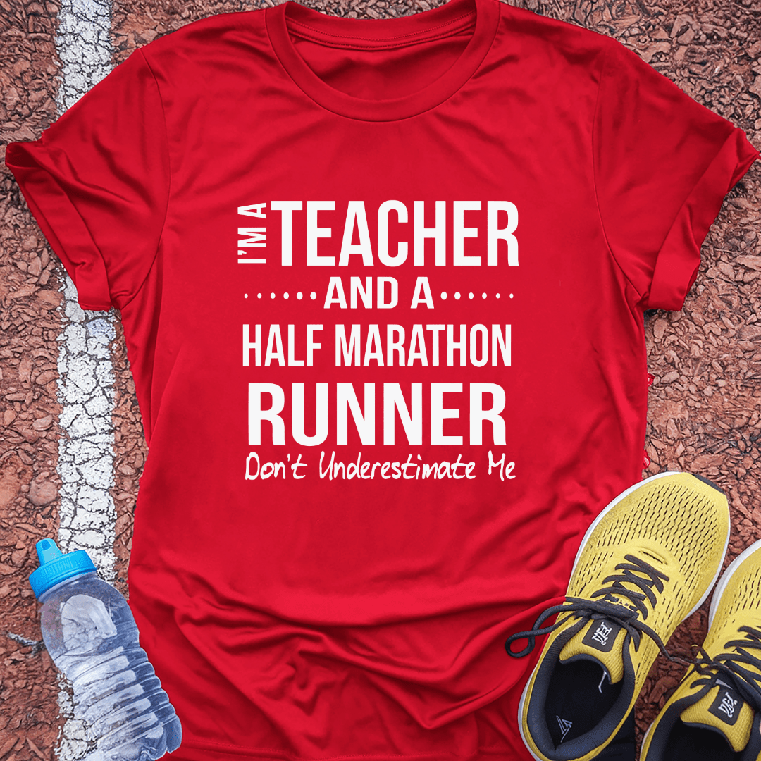 Teacher and Half Marathoner T-Shirt