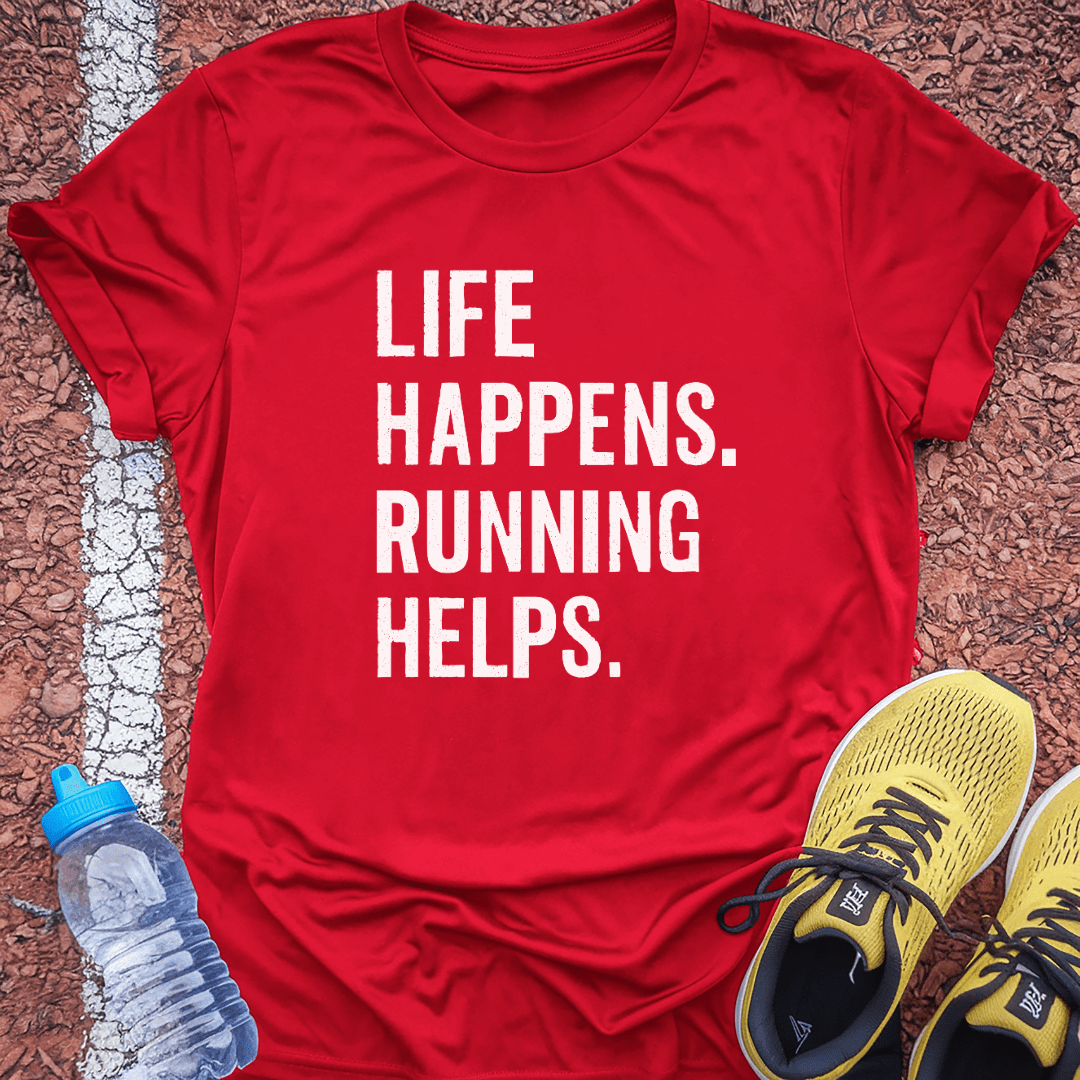 Running Helps T-Shirt