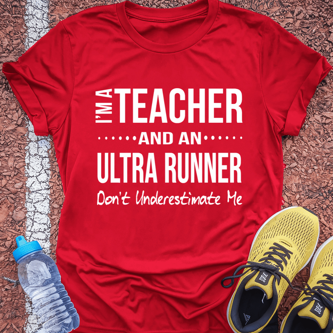 Teacher & Ultrarunner T-Shirt