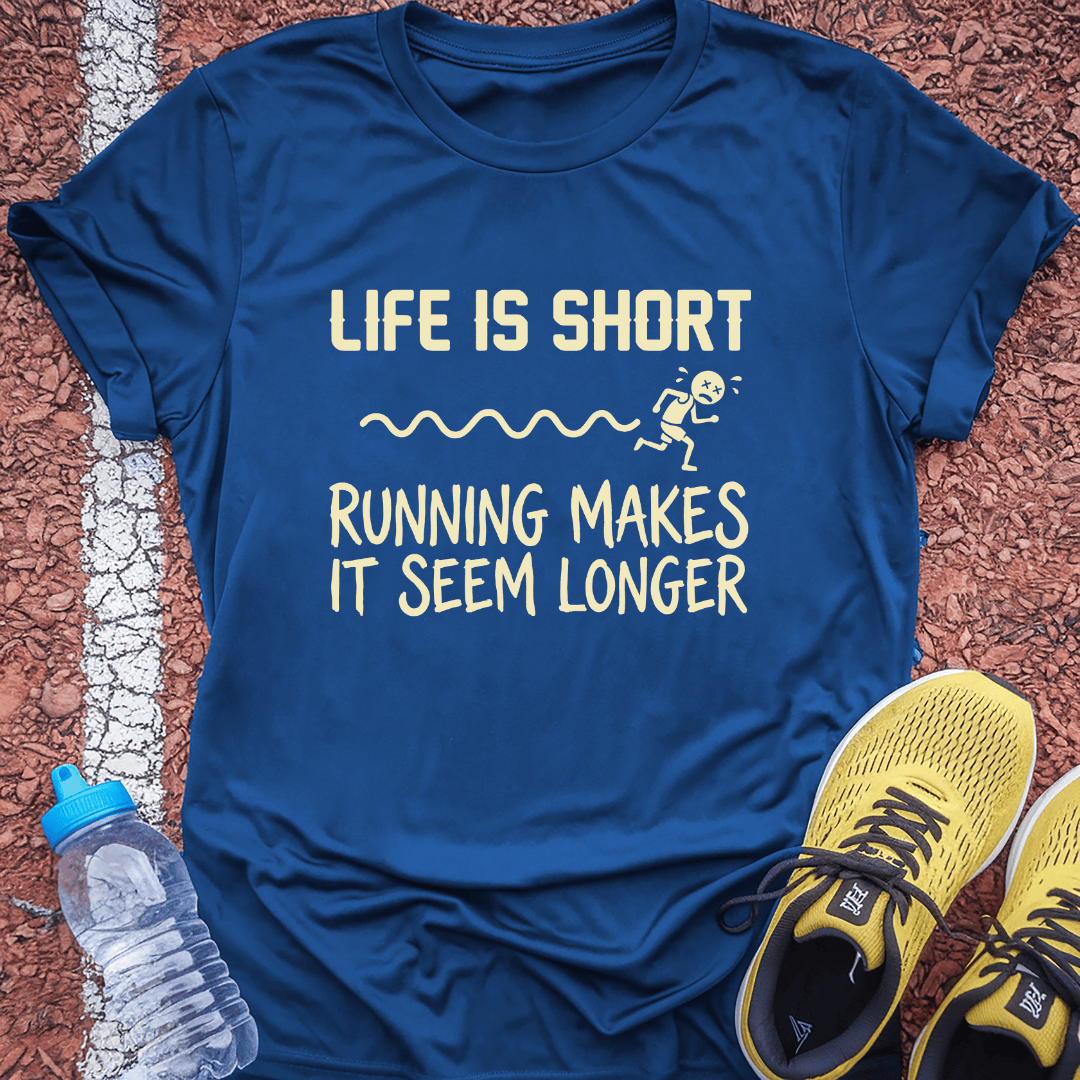 Life is Short v1 T-Shirt