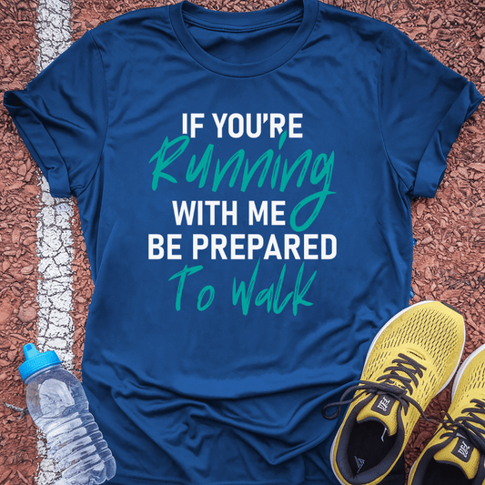 Prepare to Walk Tech Tee