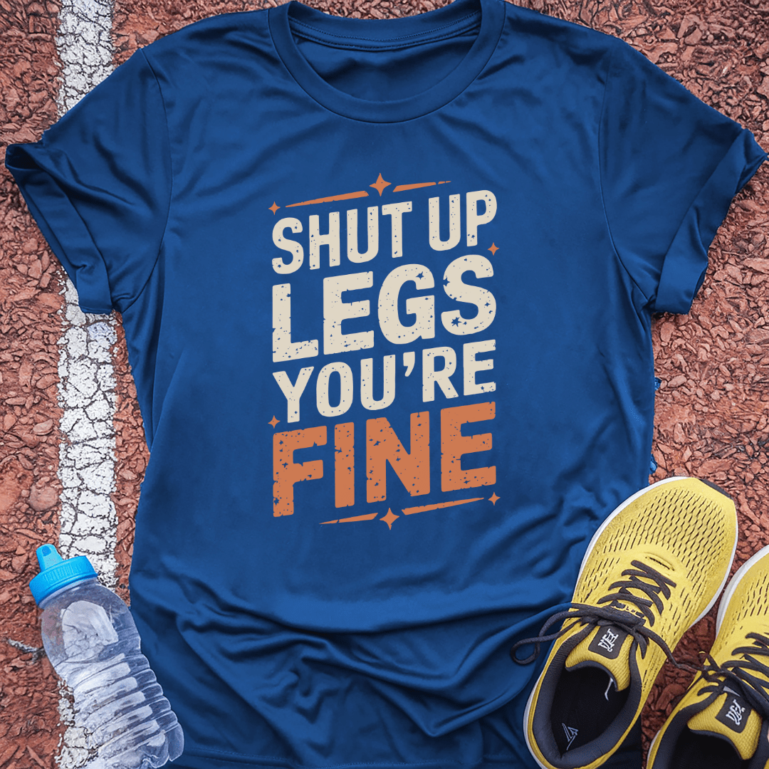 Shut Up Legs