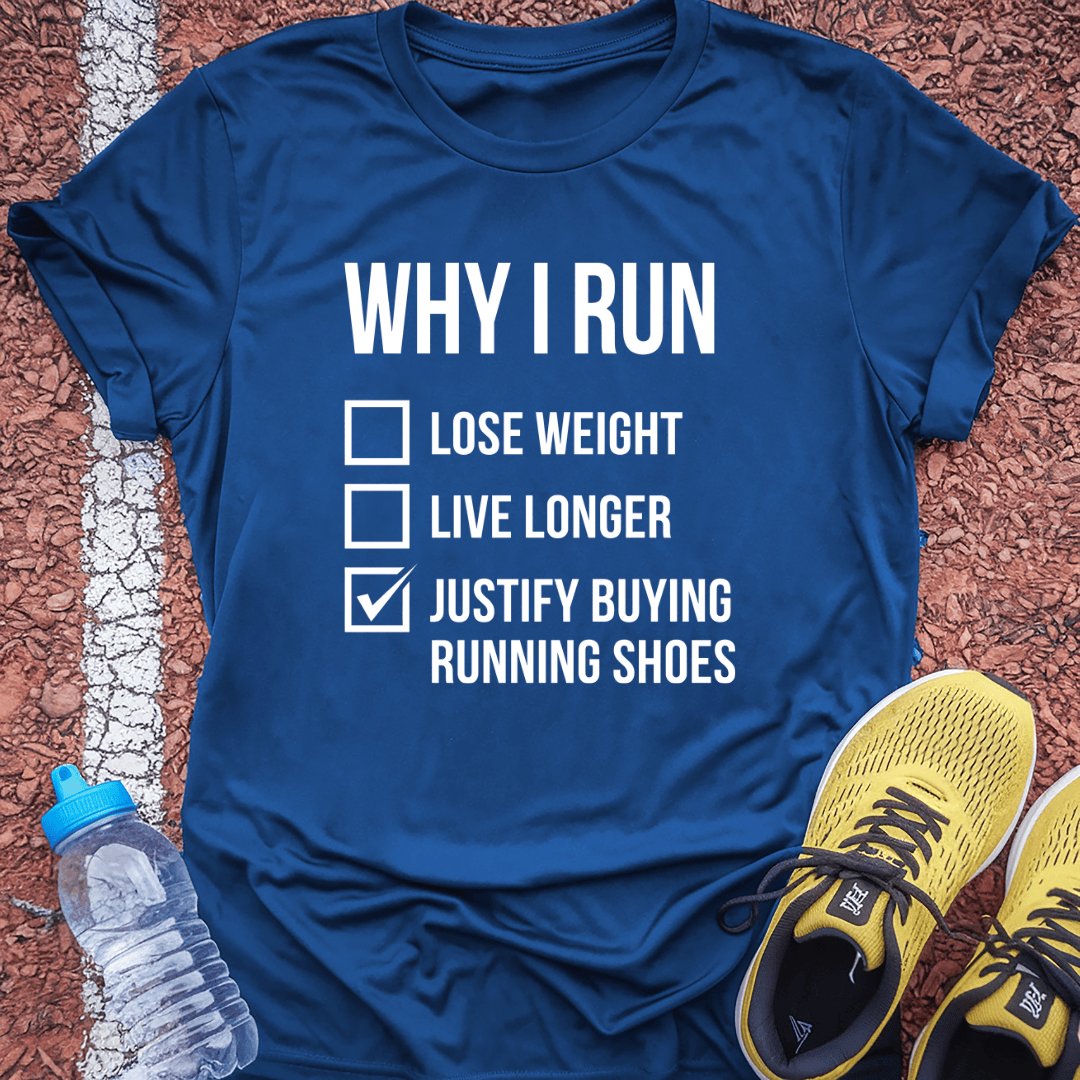Why I Run T-Shirt