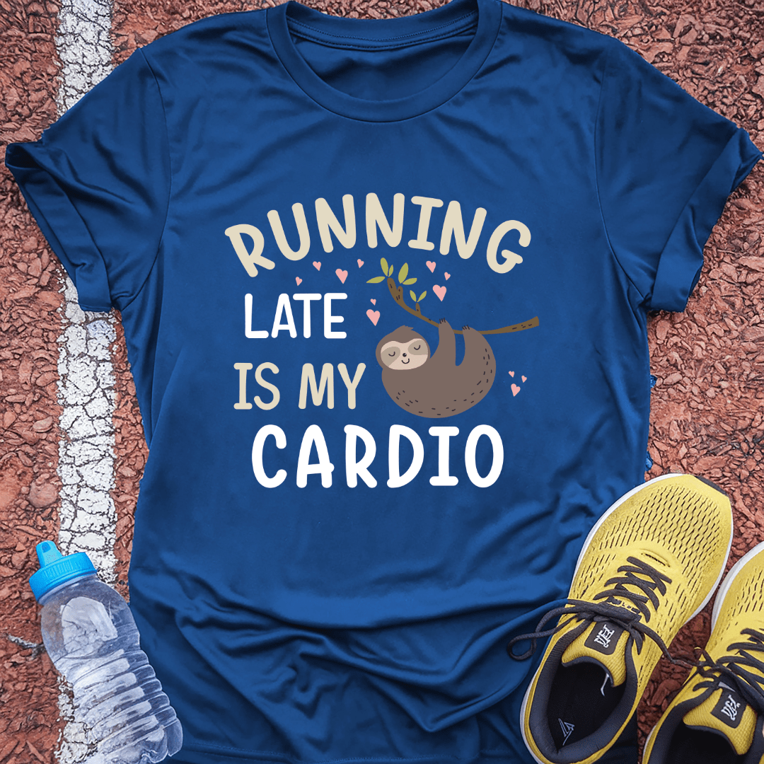 Running Late is my Cardio