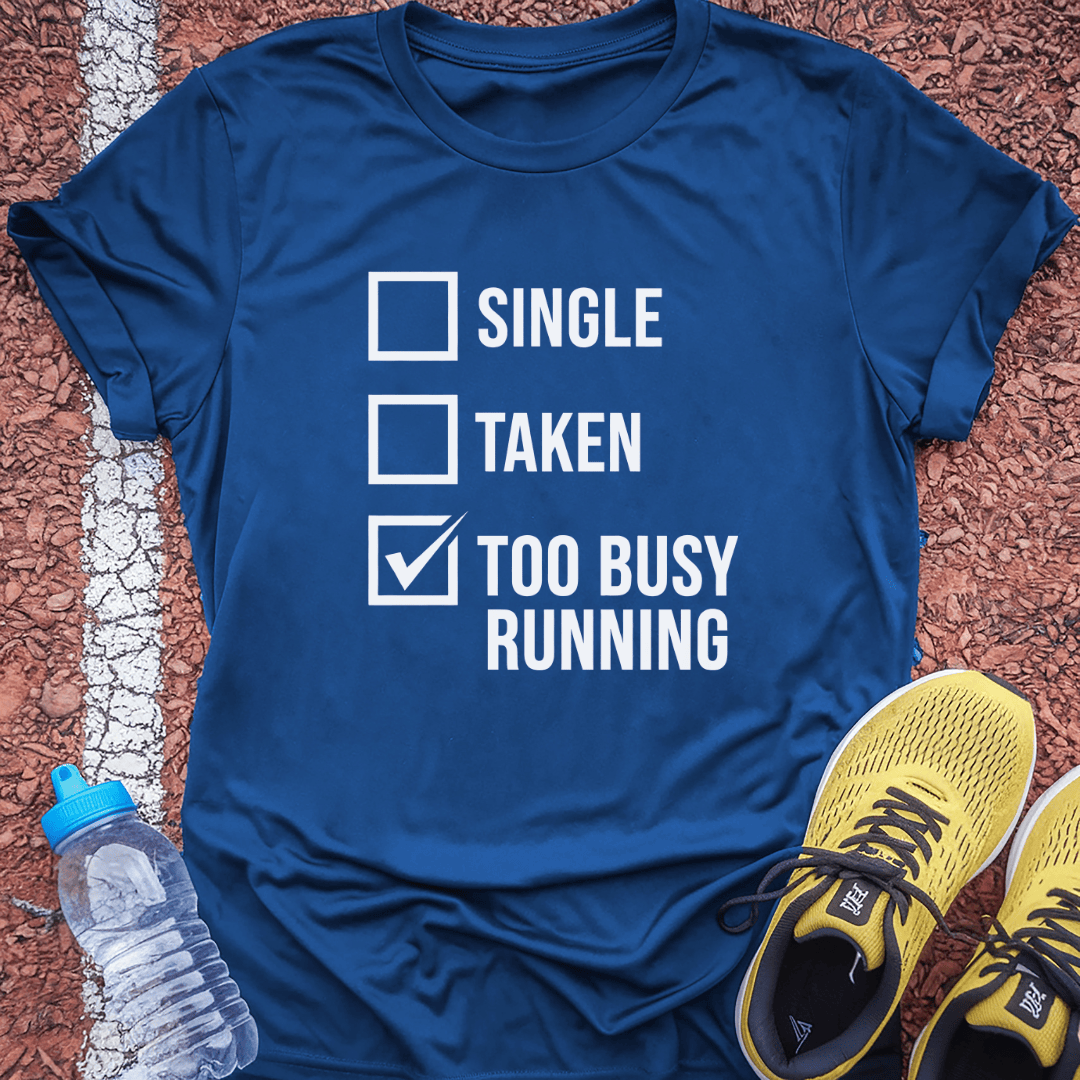 Too Busy T-Shirt