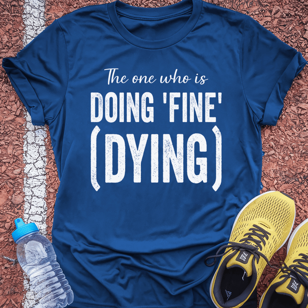Doing Fine T-Shirt