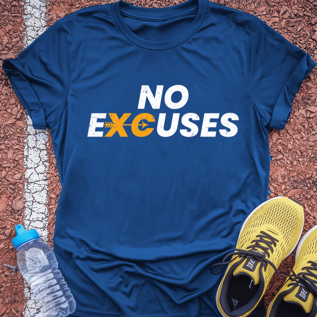 No Excuses T-Shirt
