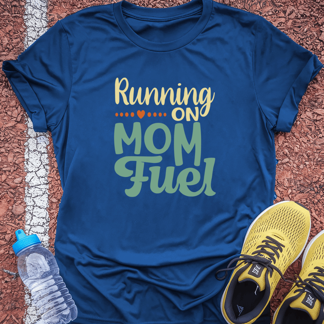 Mom Fuel T-Shirt
