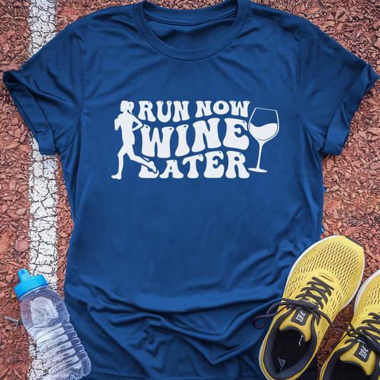 Run Now, Wine Later