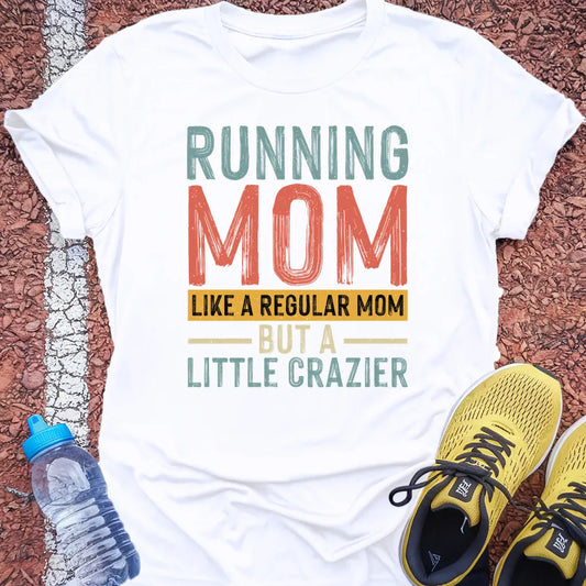 Running Mom (Crazier) Tech Tee