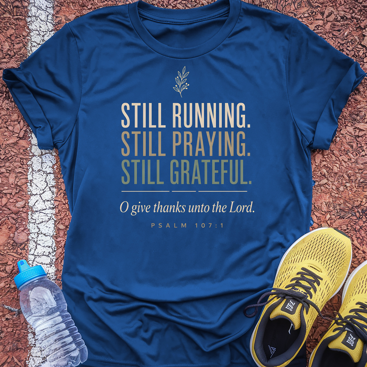 Still Running Still Praying T-Shirt - Royal