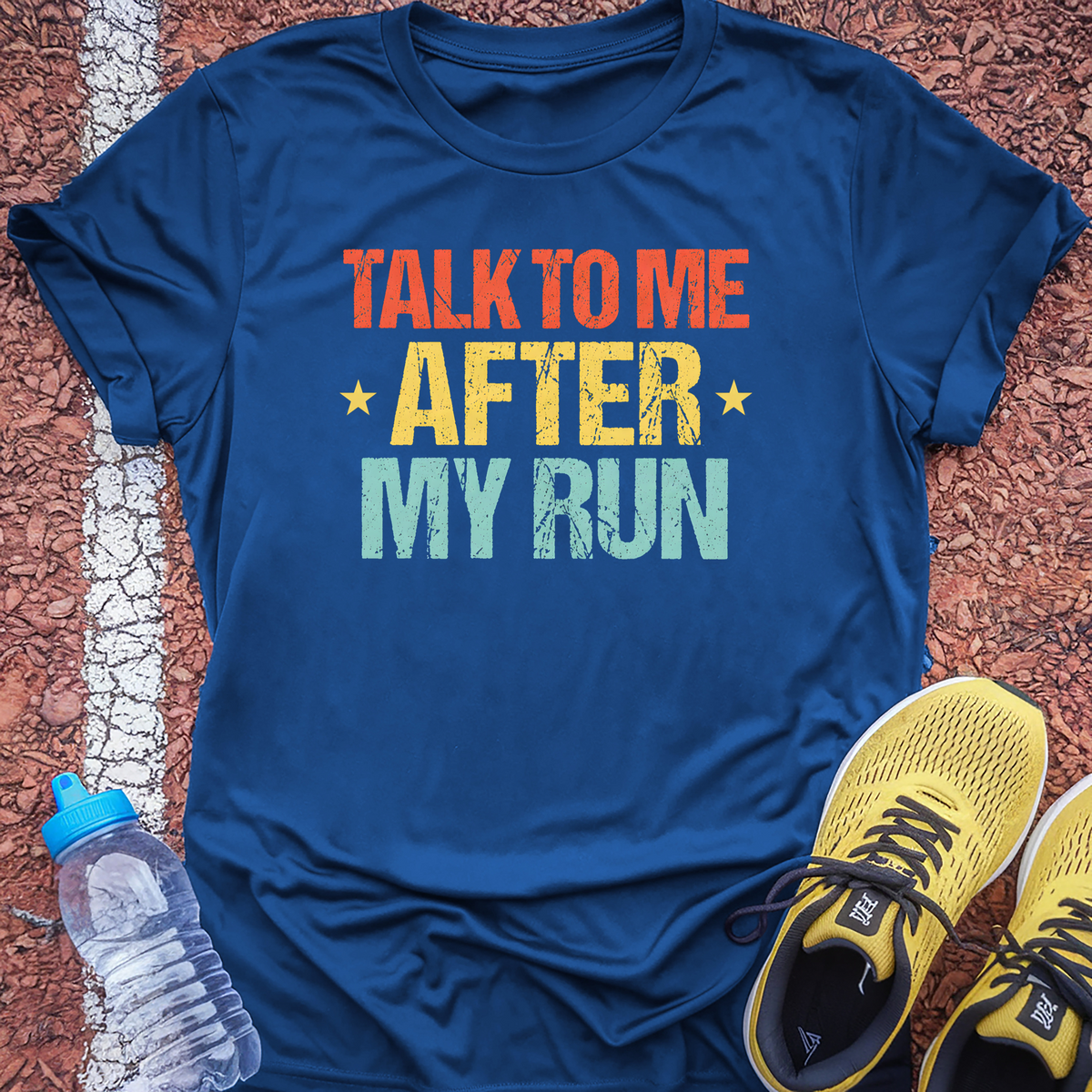 Talk To Me After My Run T-Shirt - Royal