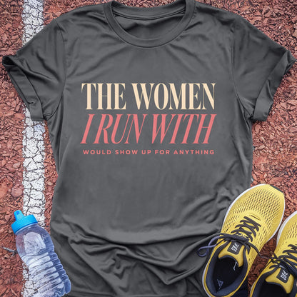 The Women I Run With t-shirt — Charcoal