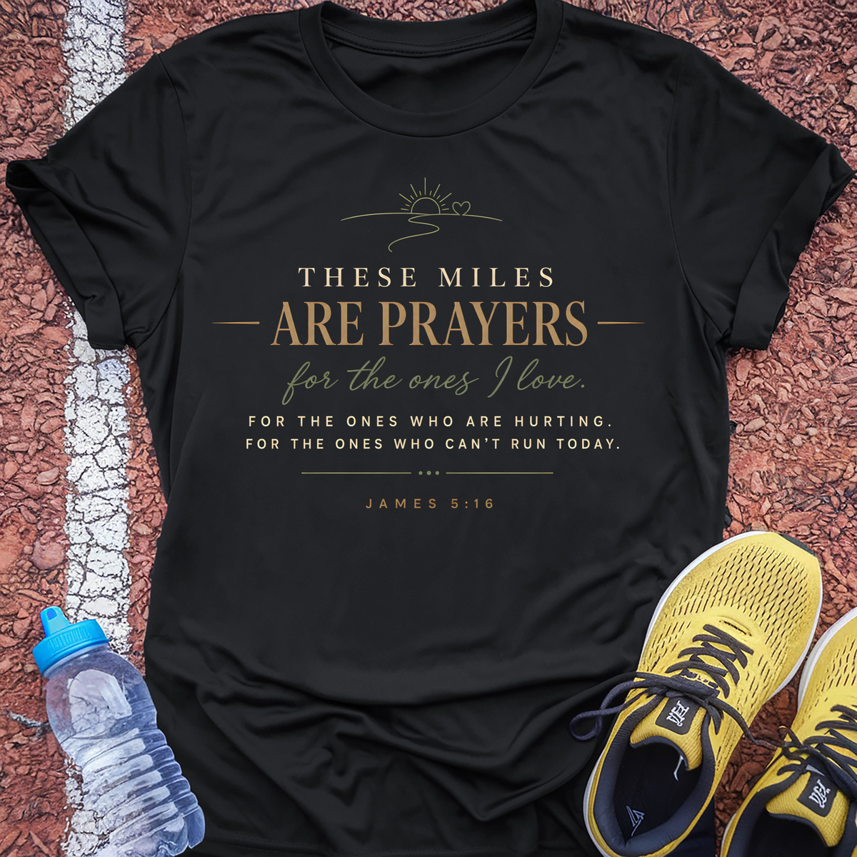 These Miles Are Prayers T-Shirt - Black