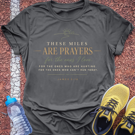 These Miles Are Prayers T-Shirt - Charcoal