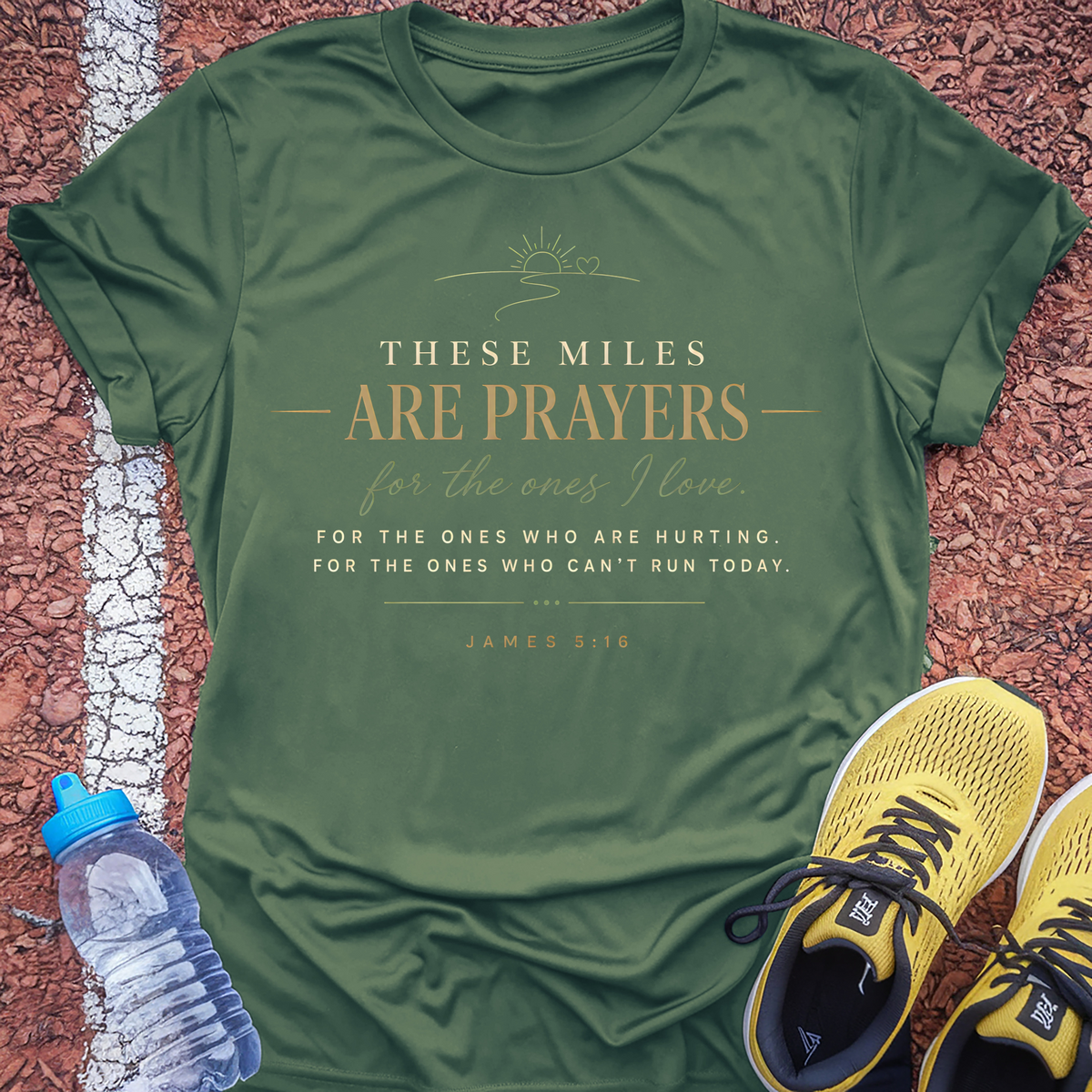 These Miles Are Prayers T-Shirt - Military Green