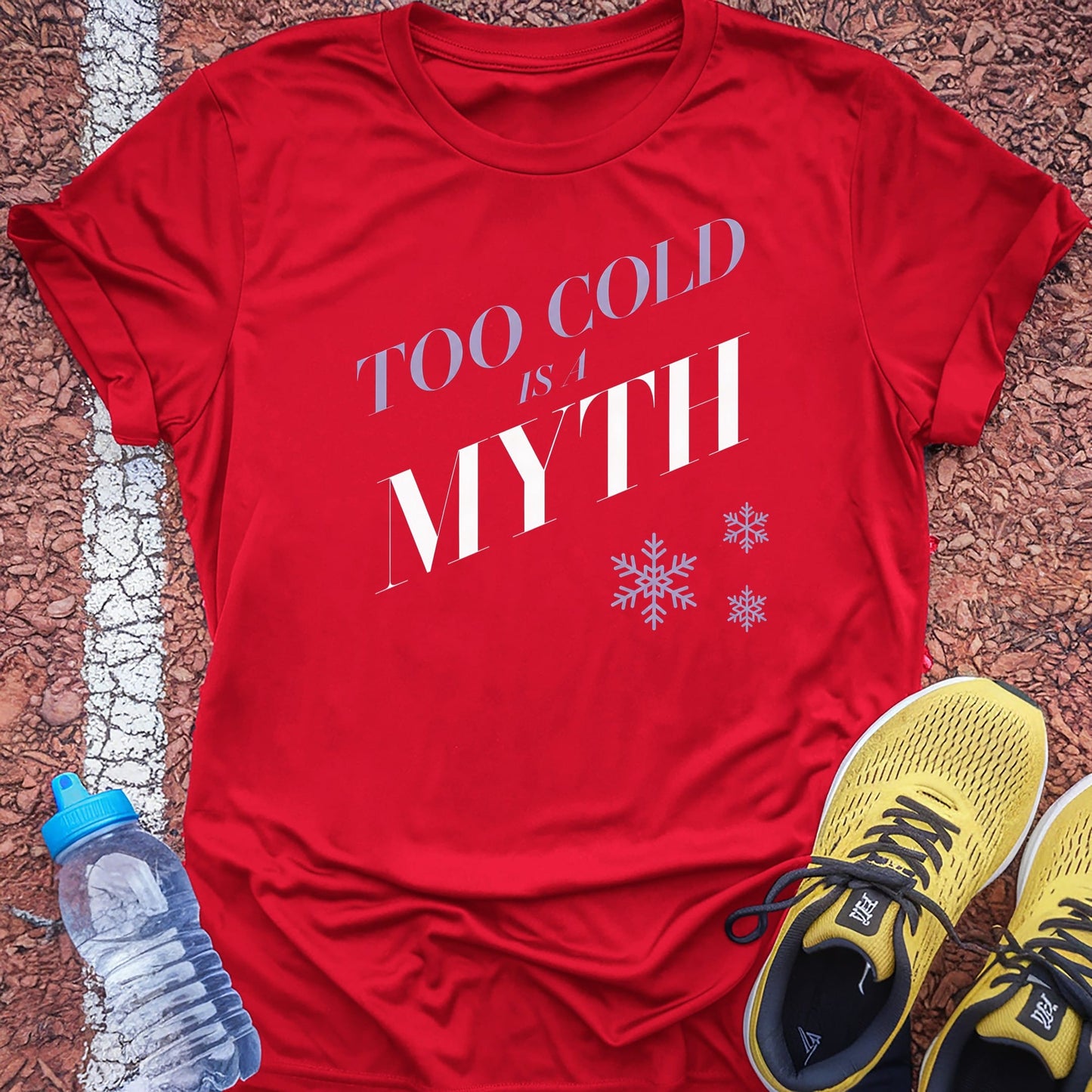 Too Cold Is a Myth t-shirt — Red