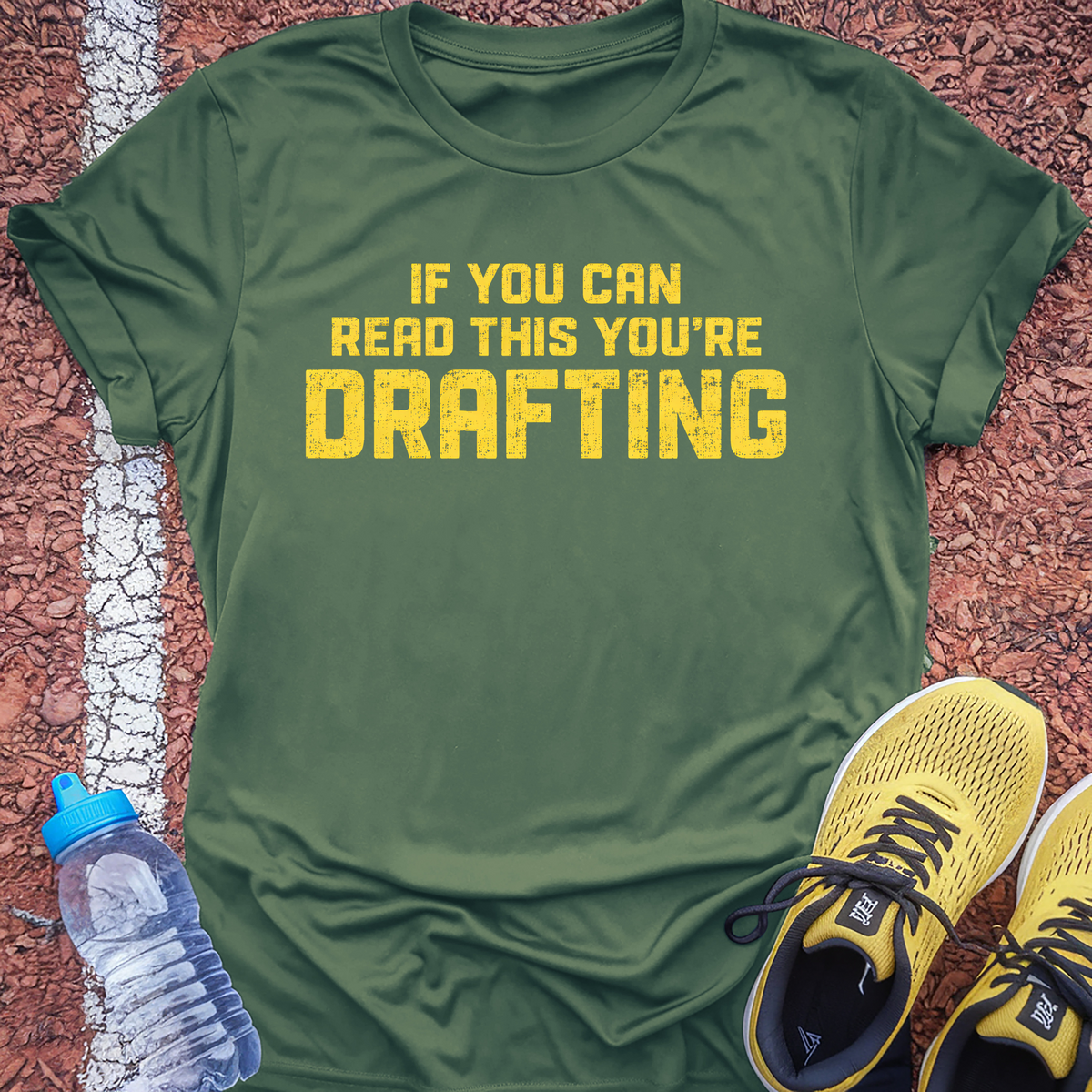 You're Drafting T-Shirt - Military Green